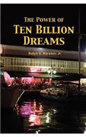 Power of Ten Billion Dreams