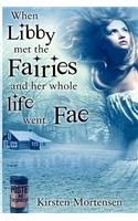 When Libby Met the Fairies and Her Whole Life Went Fae