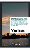 REPORT BY THE GENERAL BOARD  OF HEALTH,