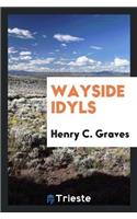 Wayside Idyls