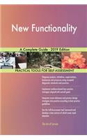 New Functionality A Complete Guide - 2019 Edition