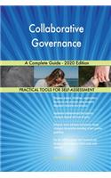 Collaborative Governance A Complete Guide - 2020 Edition