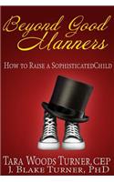 Beyond Good Manners