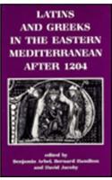 Latins and Greeks in the Eastern Mediterranean After 1204