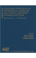 IUTAM-ISIMM Symposium on Mathematical Modeling and Physical Instances of Granular Flows