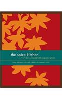 The Spice Kitchen: Everyday Cooking with Organic Spices
