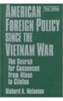 American Foreign Policy Since the Vietnam War
