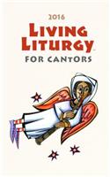 Living Liturgy for Cantors