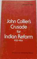 John Collier's Crusade for Indian Reform, 1920-1954