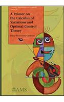 A Primer on the Calculus of Variations and Optimal Control Theory