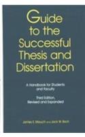 Guide to the Successful Thesis and Dissertation: Conception to Publication - A Handbook for Students and Faculty (Books in Library and Information Science Series)