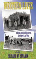 Western Lives: A Biographical History of the American West