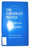 Copyright Primer for Librarians and Educators