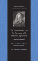 Divine Feudal Law: Or, Covenants with Mankind, Represented
