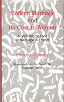 Modern Marriage and Its Cost to Women