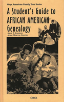 Student's Guide to African American Genealogy