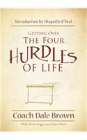 Getting Over the 4 Hurdles of Life