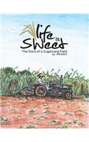Life Is Sweet