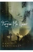 Forgive Me Never