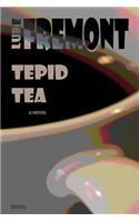 Tepid Tea