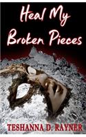 Heal My Broken Pieces