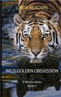 Wild Golden Obsession