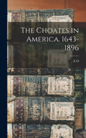 Choates in America. 1643-1896