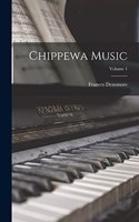 Chippewa Music; Volume 1