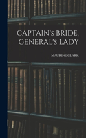 CAPTAIN's BRIDE, GENERAL's LADY
