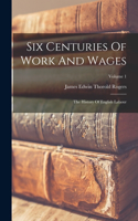 Six Centuries Of Work And Wages