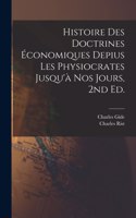 Histoire des doctrines économiques depius les physiocrates jusqu'à nos jours, 2nd ed.