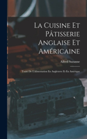 La Cuisine Et Pâtisserie Anglaise Et Américaine