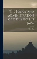 Policy and Administration of the Dutch in Java
