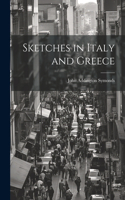 Sketches in Italy and Greece