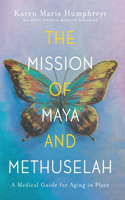 Mission of Maya and Methuselah