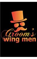 Groom's Wing Men Notebook: Bachelor Party Groomsman Black Lined Journal Notebook Writing Diary - 120 Pages 6 x 9