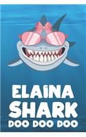 Elaina - Shark Doo Doo Doo: Blank Ruled Personalized & Customized Name Shark Notebook Journal for Girls & Women. Funny Sharks Desk Accessories Item for Writing Primary / Kinder