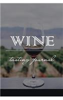 Wine Tasting Journal - Notebook Diary for Wine Enthusiasts