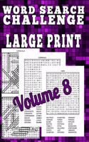 Word Search Challenge Large Print: 100 Difficult Puzzles for People Who Love Words(8 Series: Word Search Challenge)