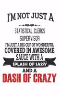 I'm Not Just A Statistical Clerks Supervisor