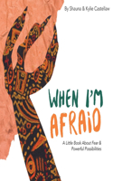 When I'm Afraid