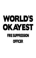 World's Okayest Fire Suppression Officer