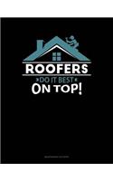 Roofers Do It Best On Top: Maintenance Log Book(315 Maintenance Log Book)