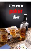 I'm On A Poker Diet