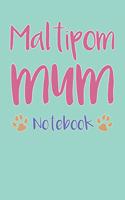 Maltipom Mum Composition Notebook of Maltese Pomeranian Dog Mum Journal