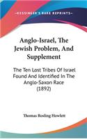 Anglo-Israel, The Jewish Problem, And Supplement