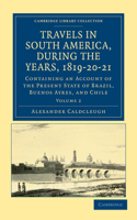 Travels in South America, During the Years, 1819-20-21