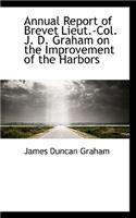 Annual Report of Brevet Lieut.-Col. J. D. Graham on the Improvement of the Harbors