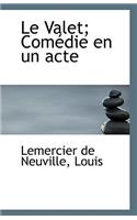 Le Valet; Com Die En Un Acte
