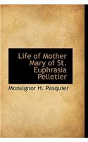 Life of Mother Mary of St. Euphrasia Pelletier